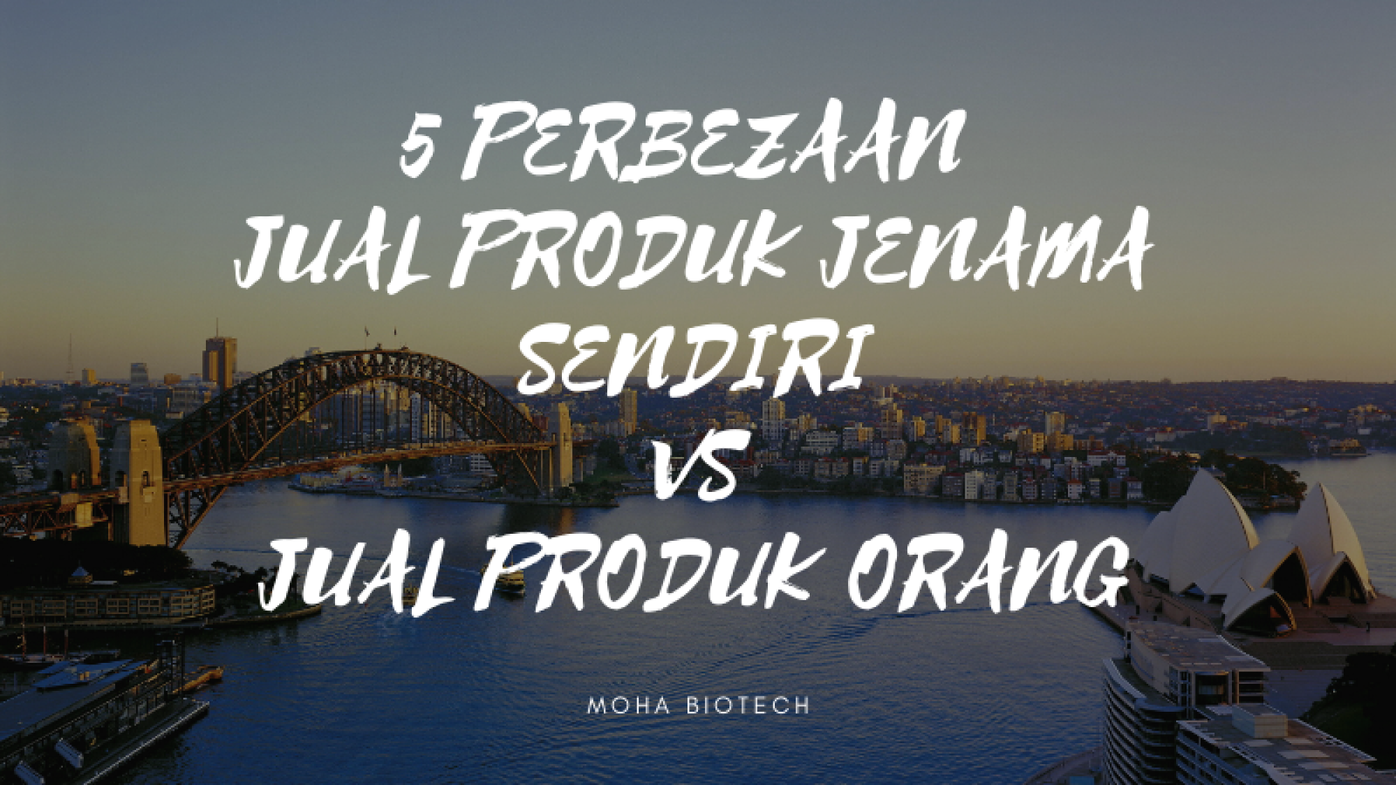 5-PERBEZAAN-JUAL-PRODUK-JENAMA-SENDIRI-VS-JUAL-PRODUK-ORANG